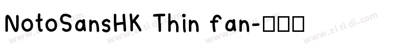 NotoSansHK Thin fan字体转换